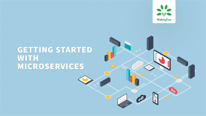 Getting started with Microservices - WalkingTree Blog
