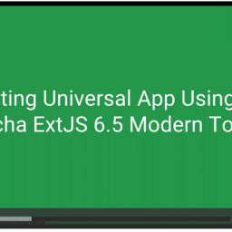 Creating Universal Application Using the Sencha Ext JS 6.5 Modern Toolkit - Answers to Your Questions - WalkingTree Webinar