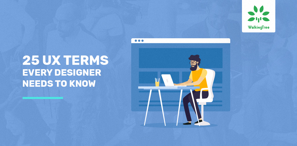 25 UX Terms Every Designer Needs to Know