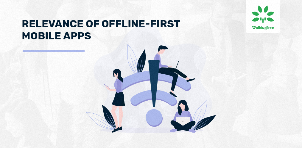 Relevance of Offline-First Mobile Apps