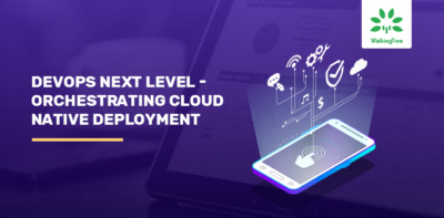 DevOps Next Level – Orchestrating Cloud Native Deployment