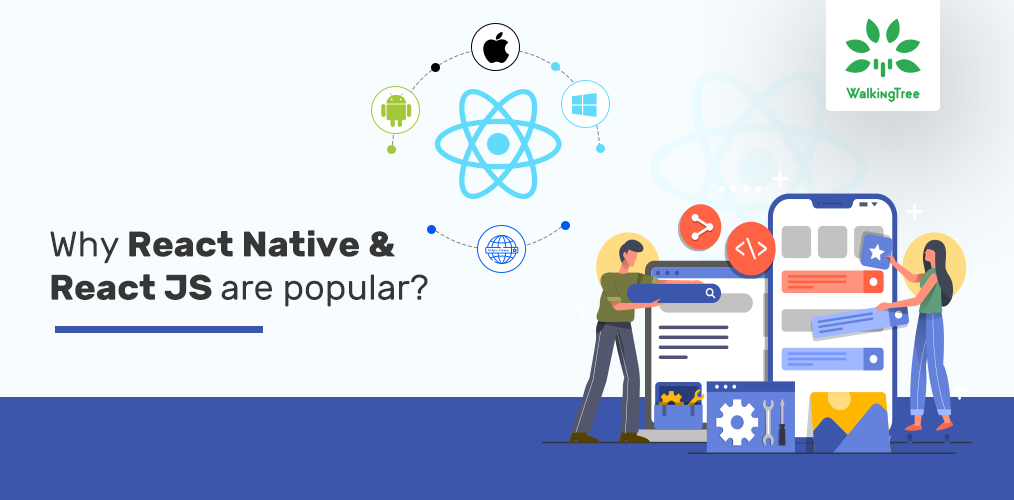 Why React Native & React JS are popular?