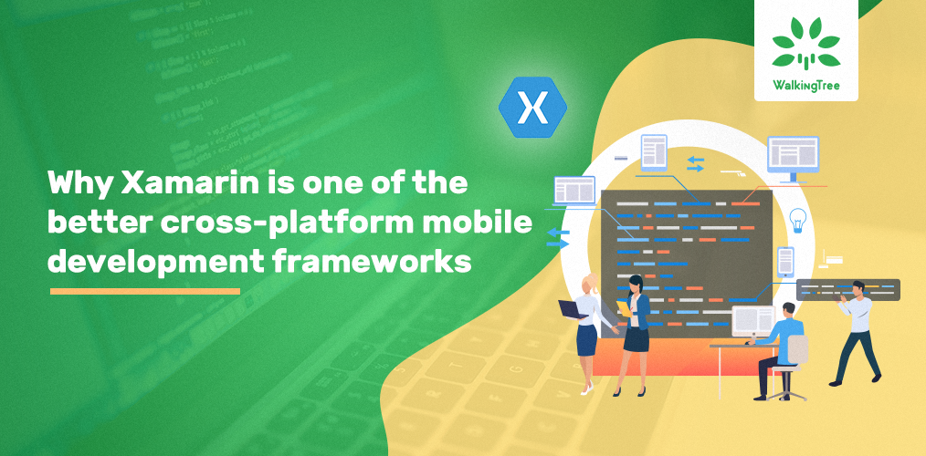 Why Xamarin is one of the better cross-platform mobile development frameworks