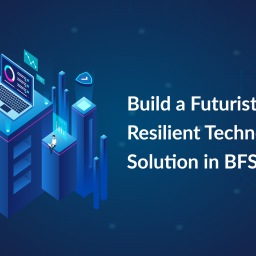 Build a Futuristic and Resilient Technology Solution in BFSI Industry - WalkingTree Blog