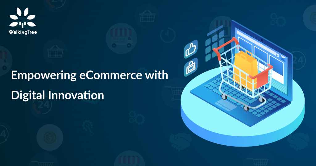 Empowering eCommerce with Digital Innovation