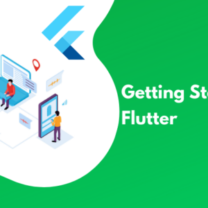 Getting Started with flutter