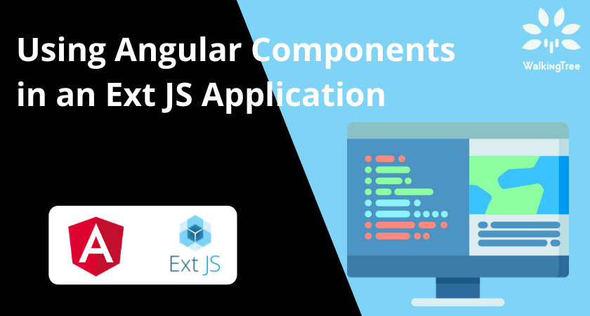 Using Angular Components In An Ext JS Application - WalkingTree ...