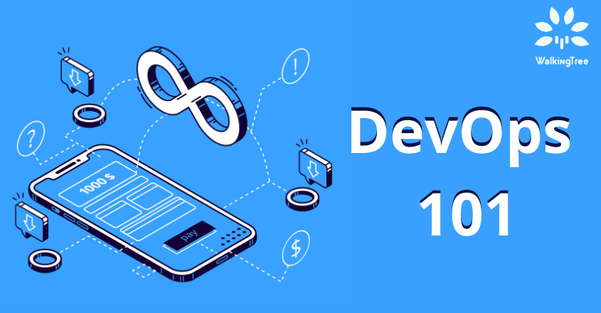 DevOps 101 - Walkingtree Technologies