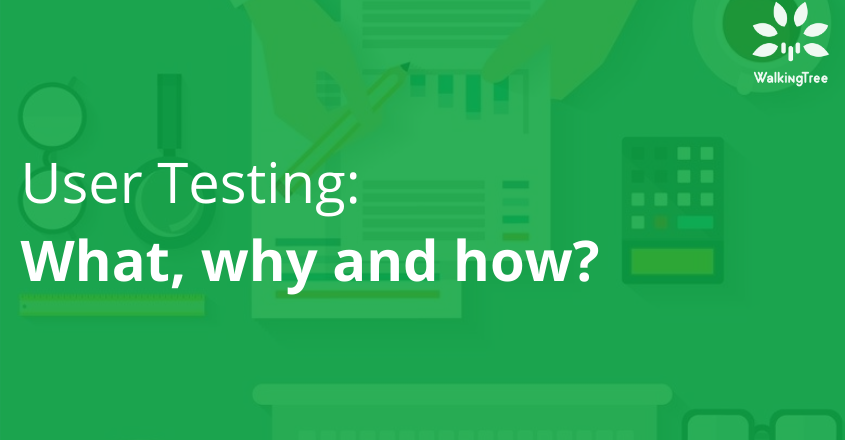 User testing - What, why and how?