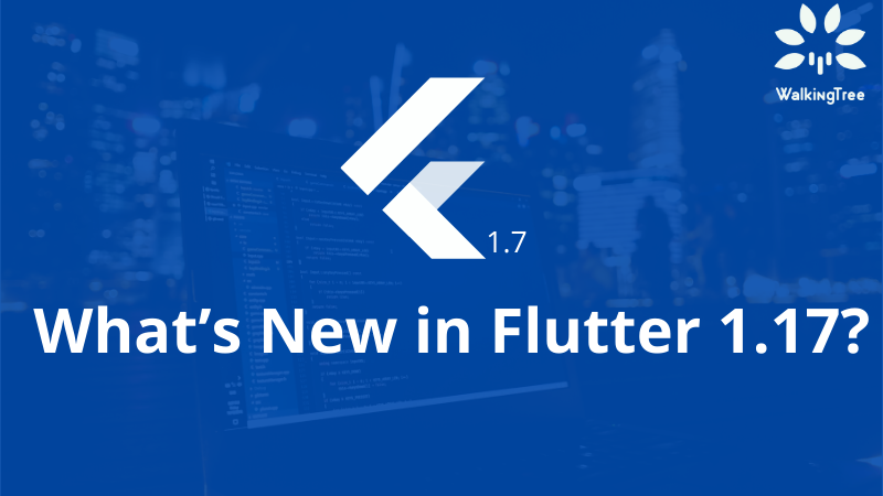 What’s New in Flutter 1.17 cover