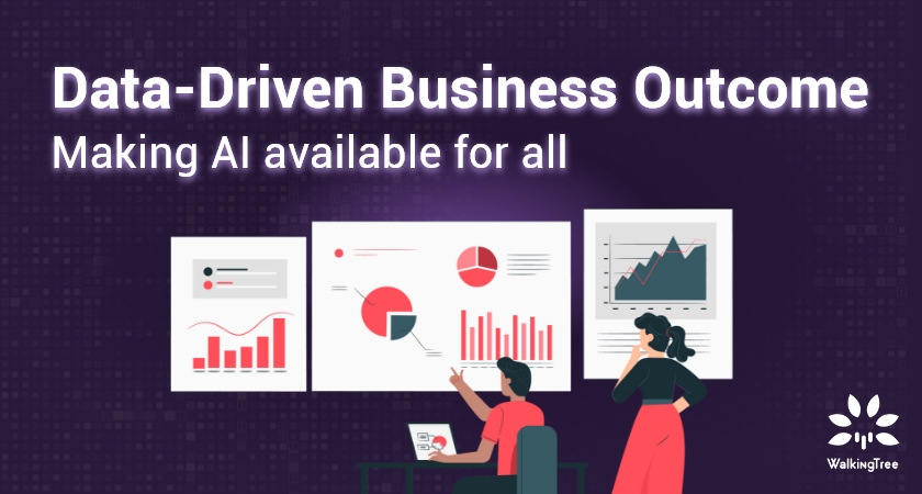 Data-Driven Business Outcome - Making AI Available for All