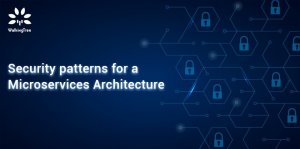 Security patterns for a Microservices Architecture