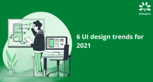 6 UI design trends for 2021