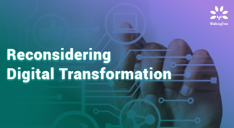 Reconsidering digital transformation