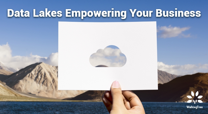 Data Lakes Empowering Your Business