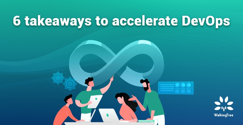 6 takeaways to accelerate DevOps