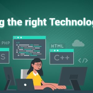 Choosing the right Technology Stack