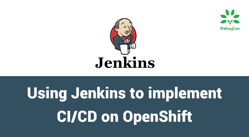 Using Jenkins to implement CI-CD on OpenShift