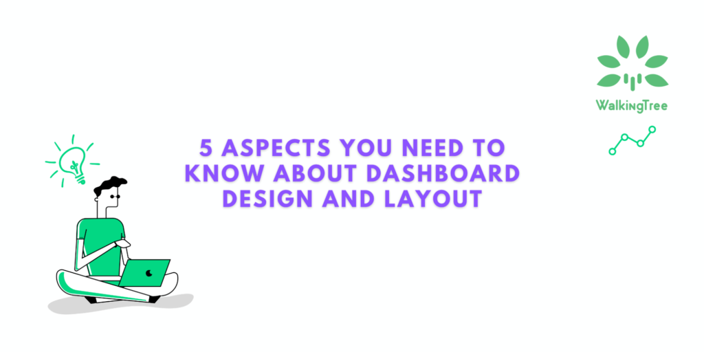 5 Aspects You Need To Know About Dashboard Design and Layout
