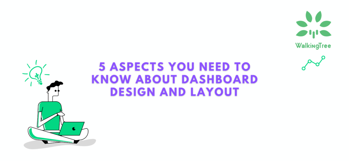 5 Aspects You Need To Know About Dashboard Design and Layout