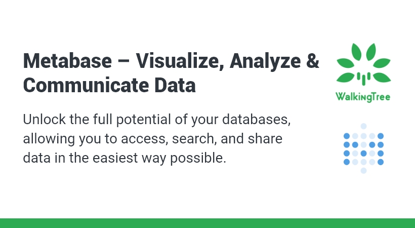 Metabase – Visualize, Analyze & Communicate Data