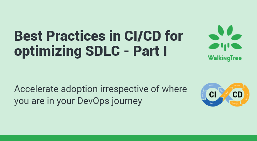 Best Practices in CI/CD for optimizing SDLC - Part 1