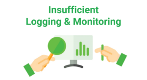 Insufficient Logging & Monitoring