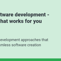 Software development approaches