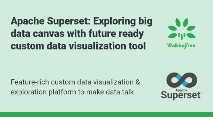 Apache Superset: Exploring Big Data Canvas With Future-ready Custom ...