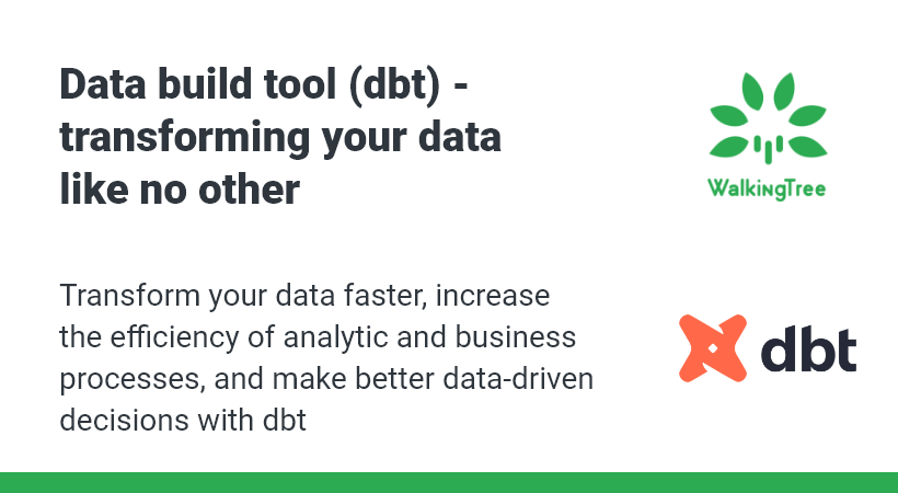 Data build tool (dbt) – Transforming your data like no other