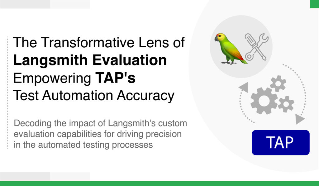 The Transformative Lens of Langsmith Evaluation Empowering TAP's Test Automation Accuracy