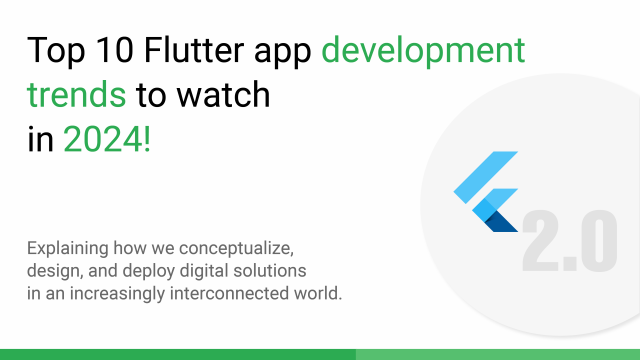 Top 10 Flutter App Development Trends to Watch in 2024-11