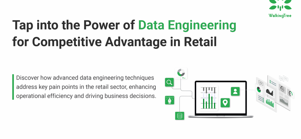 Tap into the Power of Data Engineering for Competitive Advantage in Retail