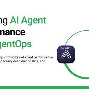 Elevating AI Agent Performance with AgentOps